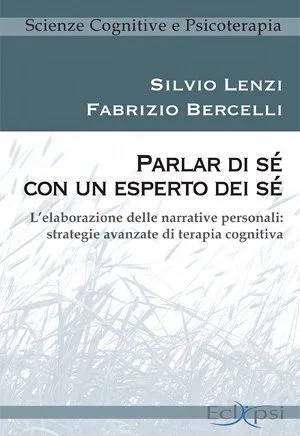 La costruzione delle narrative personali in terapia cognitiva. - Immagine: Copertina del libro.  Proprietà di Eclipsi Editore. 