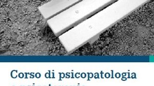 Corso di Psicopatologia e Psicoterapia dell’Età Evolutiva: dalla Clinica alla Pratica Terapeutica - Scuola Cognitiva Firenze