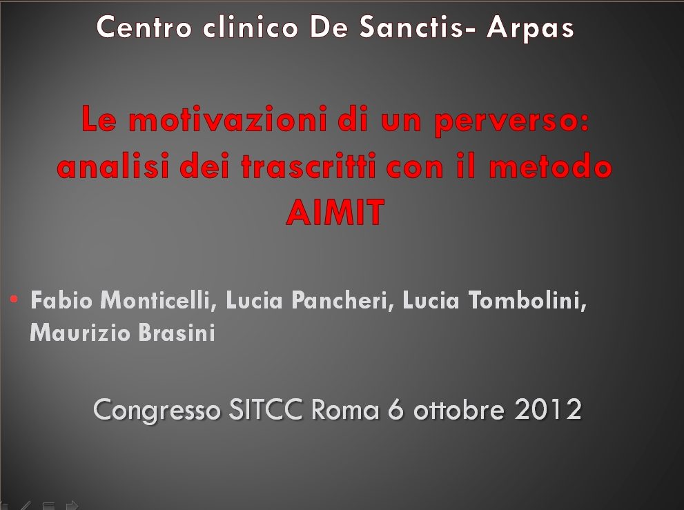 Le motivazioni di un perverso: analisi dei trascritti con il metodo AIMIT - sitcc 2012 - slides
