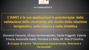 L’AIMIT e le sue applicazioni in psicoterapia: dalla validazione dello strumento allo studio della relazione terapeutica, nella ricerca e nella didattica. - SITCC 2012 Roma