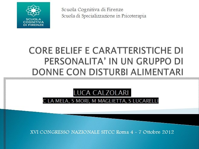 sitcc 2012 - Core Belief e Caratteristiche di Personalità in un gruppo di Donne con Disturbi Alimentari