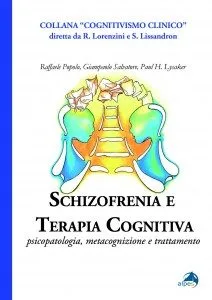 Recensione: Popolo, Salvatore & Lysaker - Schizofrenia e Terapia Cognitiva
