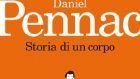 Recensione: Daniel Pennac, “Storia di un corpo”. Diario di un viaggio tra i sentieri delle emozioni.