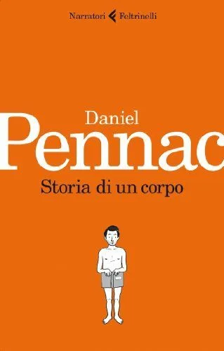 Pennac "Storia di Un Corpo".