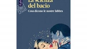 LA SCIENZA DEL BACIO. Raffaello Cortina Editore (2011)