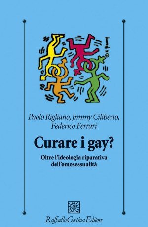 Curare I Gay? - Copertina del Libro. Raffaello Cortina Editore