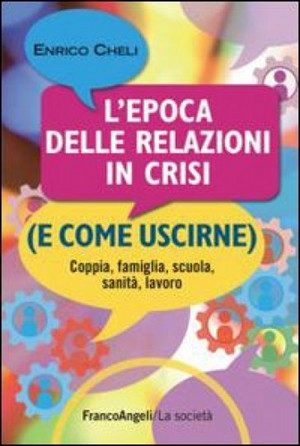 L'epoca delle relazioni in crisi di Enrico Chieli - Recensione