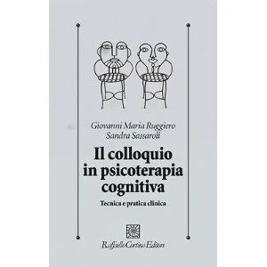 IL COLLOQUIO IN PSICOTERAPIA COGNITIVA