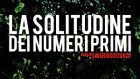 La solitudine dei numeri primi – Cinema & Psicoterapia #6