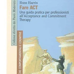 Fare "ACT" - Russ Harris - Recensione.jpg