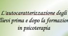 L’autocaratterizzazione degli allievi prima e dopo la formazione in psicoterapia – Assisi 2013