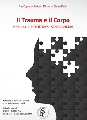 Il trauma e il corpo. Manuale di psicoterapia sensomotoria. -Immagine: copertina