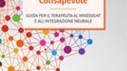 Il Terapeuta Consapevole di Daniel Siegel (2013) – Recensione