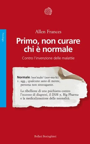 Primo-non-curare-chi-e-normale.-Di-Allen-Frances-Copertina-2013