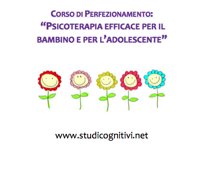 Psicoterapia Efficace per Bambino e Adolescente - 2014-2015 Studi Cognitivi Milano
