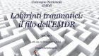 Labirinti traumatici: il filo dell’EMDR. Trattamento EMDR per la rabbia patologica e l’ostilità