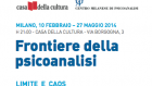 Frontiere della Psicoanalisi – Limite e Caos – Milano Febbraio-Maggio 2014