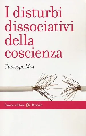 I disturbi dissociativi della coscienza di Giuseppe Miti. -Immagine: copertina