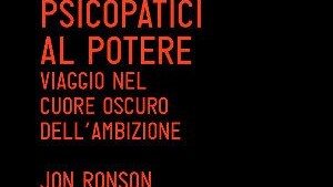 Psicopatici al potere