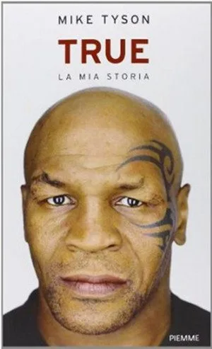 True: la mia storia di Mike Tyson - Immagine: copertina