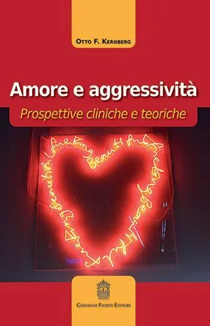 Amore e aggressività - Otto Kernberg