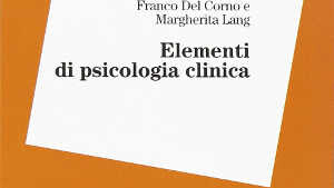 Elementi di psicologia clinica di Franco Del Corno e Margherita Lang