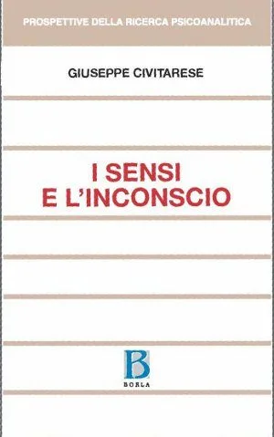 I sensi e l inconscio di G. Civitarese - Recensione