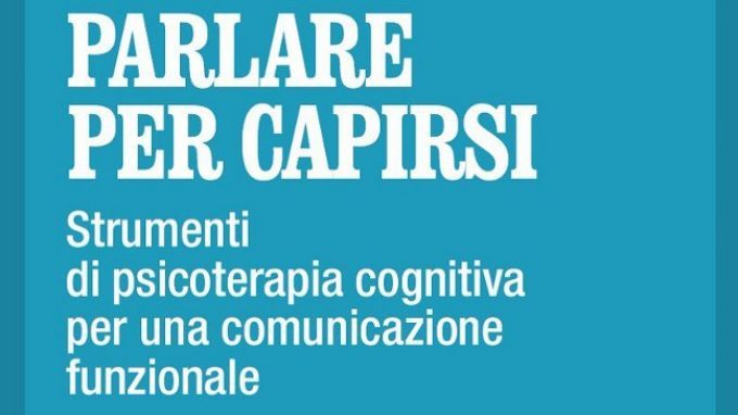 L’arte di comunicare con gli altri e in terapia di Francesco Aquilar