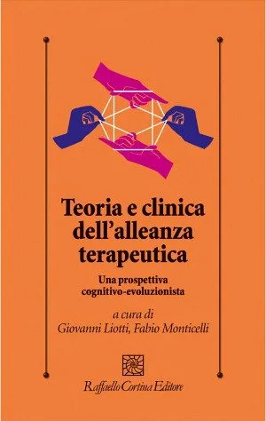 Teoria e clinica dell'alleanza terapeutica di Liotti e Monticelli - Presentazione