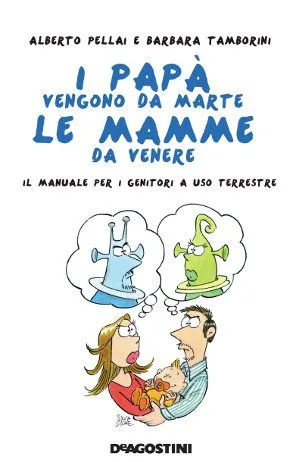 I papà vengono da Marte,le mamme da Venere