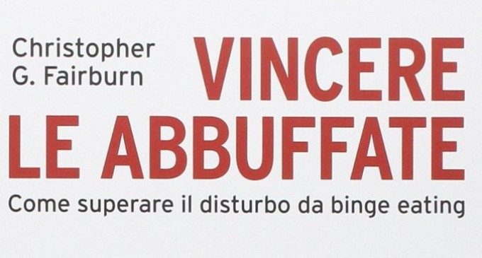 Vincere le abbuffate: come superare il disturbo da binge eating – Recensione