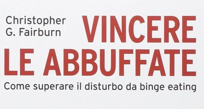 Vincere le abbuffate come superare il disturbo da binge eating - Recensione