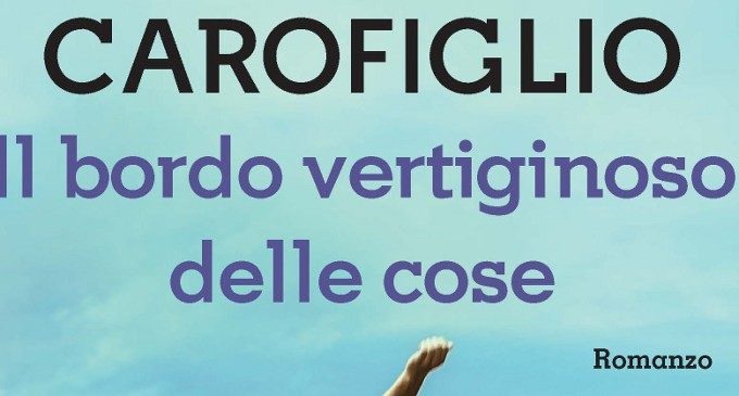 Il bordo vertiginoso delle cose di Gianrico Carofiglio – Recensione