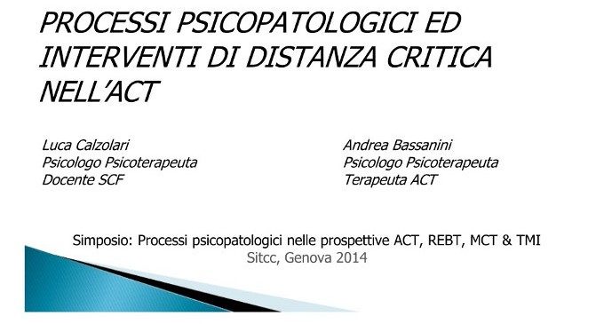 Processi psicopatologici ed interventi di distanza critica nell’ACT – Congresso SITCC 2014