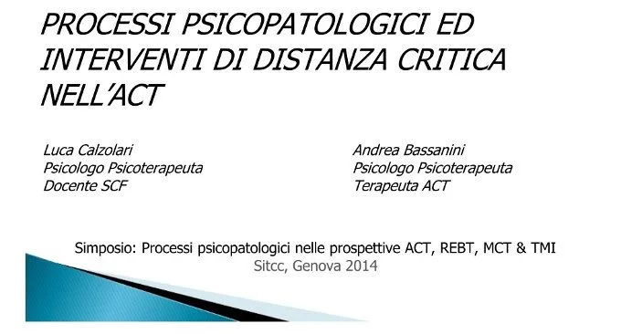 processi psicopatologici ed interventi di distanza critica nell'ACT - SITCC 2014