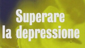 Superare la depressione, un programma di terapia cognitivo-comportamentale- Recensione del libro di Levini, Michelin e Piacentini