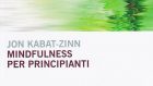 Mindfulness per principianti di Jon Kabat-Zinn – Recensione