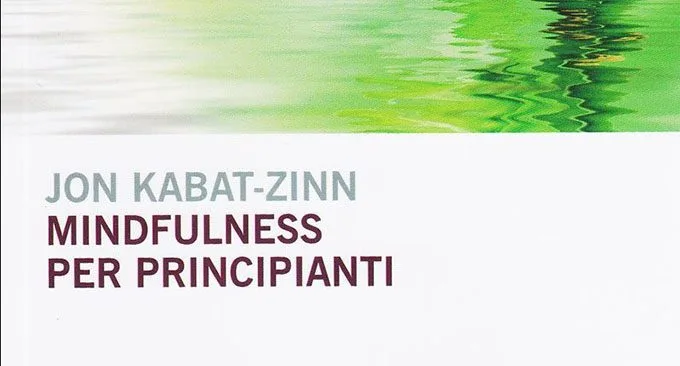 Jon Kabát-Zinn - Mindfulness per Principianti - teaser