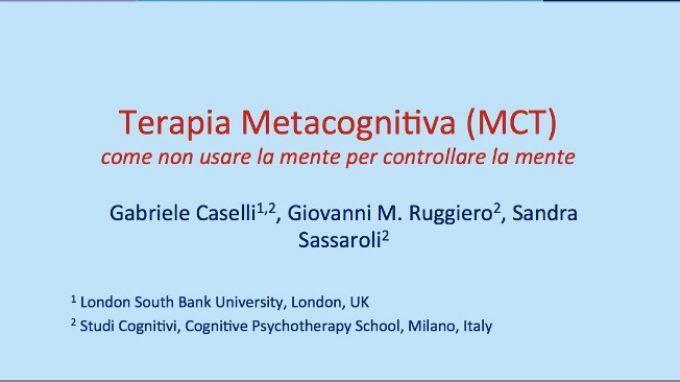 Terapia metacognitiva: come non usare la mente per controllare la mente! Congresso SITCC 2014