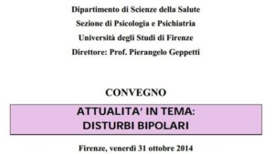 Attualità in Psicoterapia in tema di Disturbi Bipolari - Report dal convegno Attualità in tema di Disturbi Bipolari - Firenze 31 Ottobre_2014