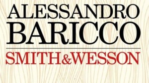 Smith e Wesson di Alessandro Baricco - Recensione