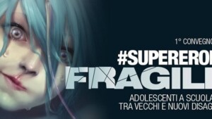 Supereroi fragili: adolescenti tra vecchi e nuovi disagi