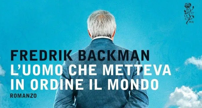 l'uomo che metteva in ordine il mondo di Backman