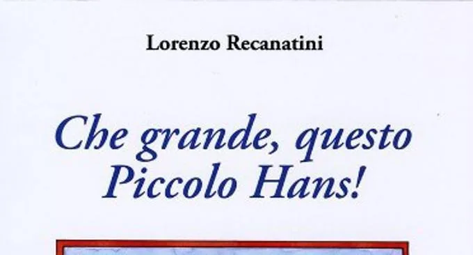 Che grande questo piccolo Hans! di Lorenzo Recanatini - Recensione del libro