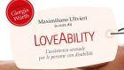LoveAbility. L’assistenza sessuale per le persone con disabilità (2014) – Recensione