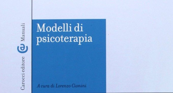 Modelli di psicoterapia di Lorenzo Cionini (2013) – Recensione