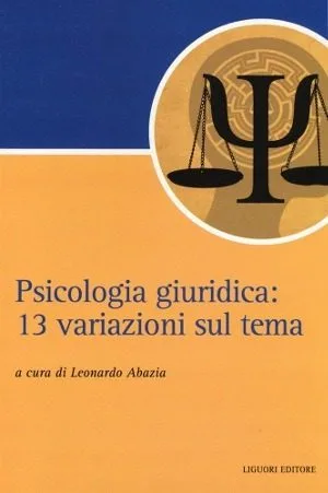 psicologia giuridica: 13 variazioni sul tema