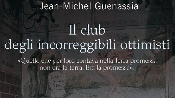 Il club degli incorreggibili ottimisti (2010) di J. M. Guenassia – Recensione