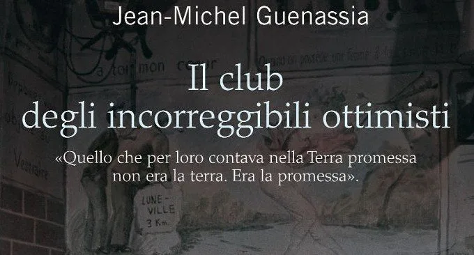 Il club degli incorreggibili ottimisti - Recensione del libro di J. M. Guenassia