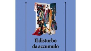 Il disturbo da Accumulo: recensione del libro di Perdighe e Mancini